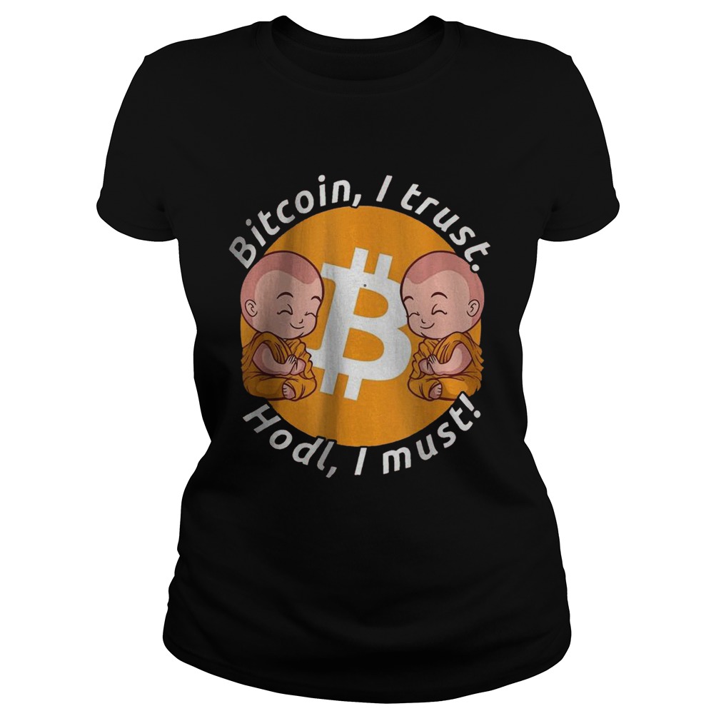 Bitcoin I Trust Hold I Must Holding And Staking BTC Classic Ladies