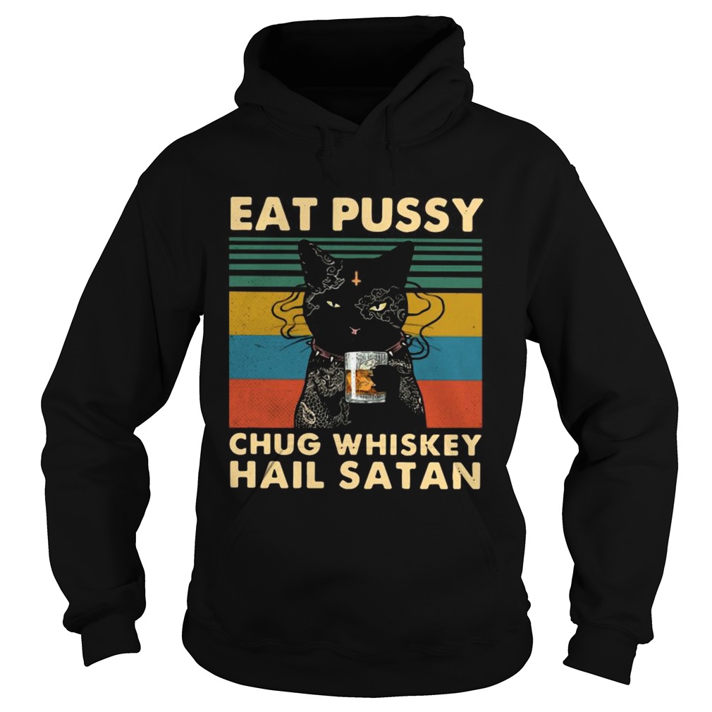 Black Cat Eat Pussy Chug Whiskey Hail Satan Vintage Hoodie