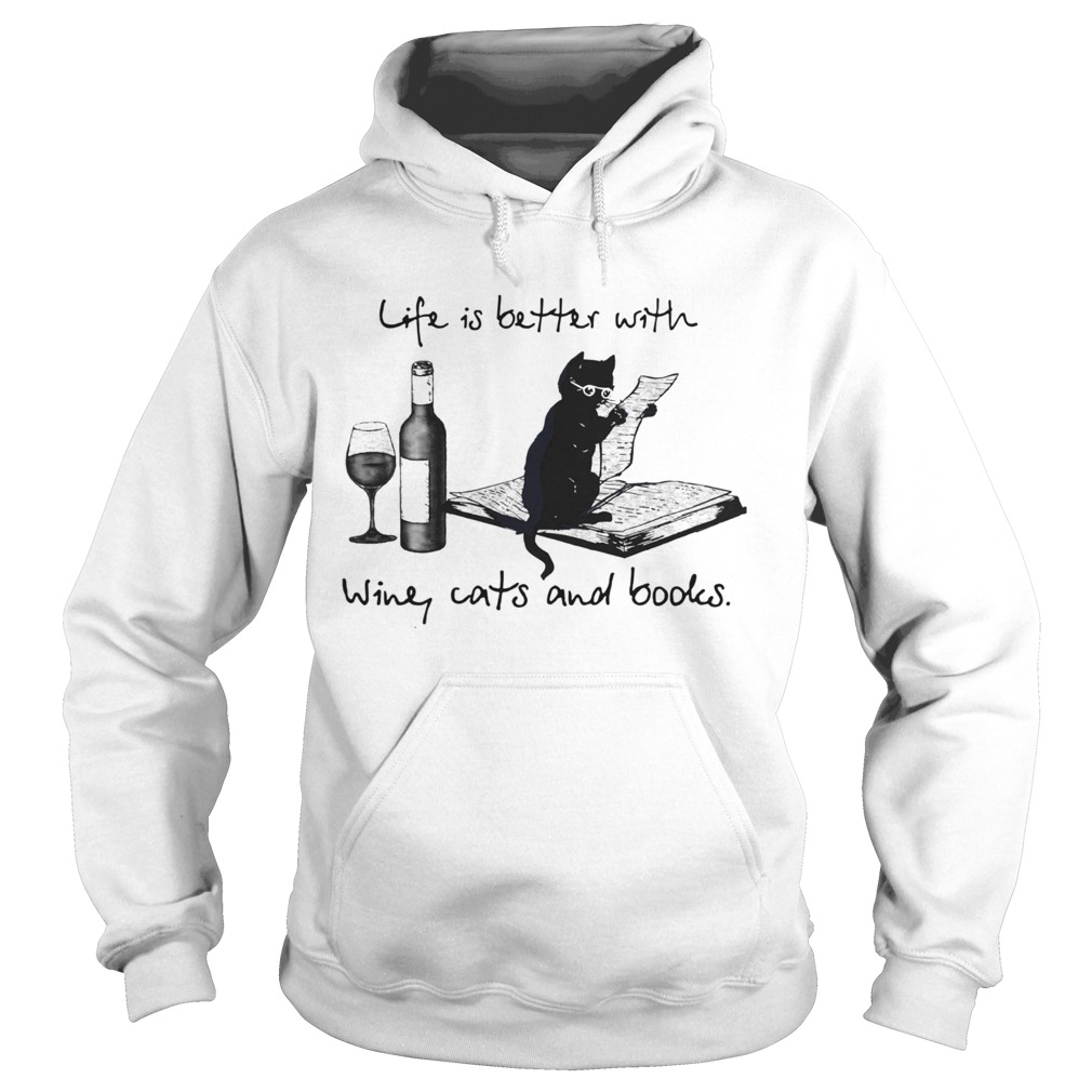 Black Cat Life Is Better WIth Wine Cats And Books Hoodie