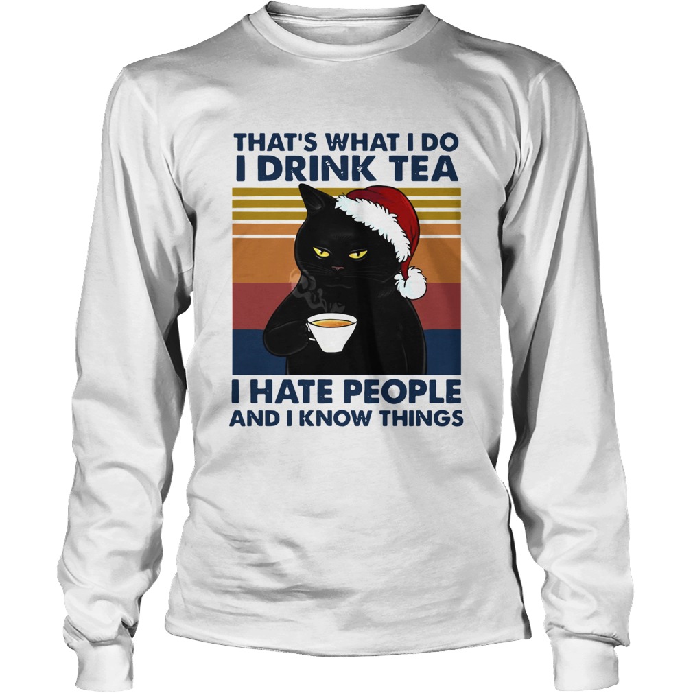 Black Cat Santa Thats What I Do I Drink Tea I Hate People And I Know Things Vintage Long Sleeve