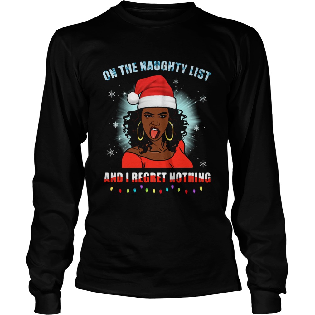 Black Girl On The Naughty List And I Regret Nothing Christmas Long Sleeve
