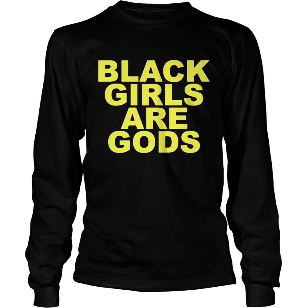 Black Girls Are Gods Long Sleeve