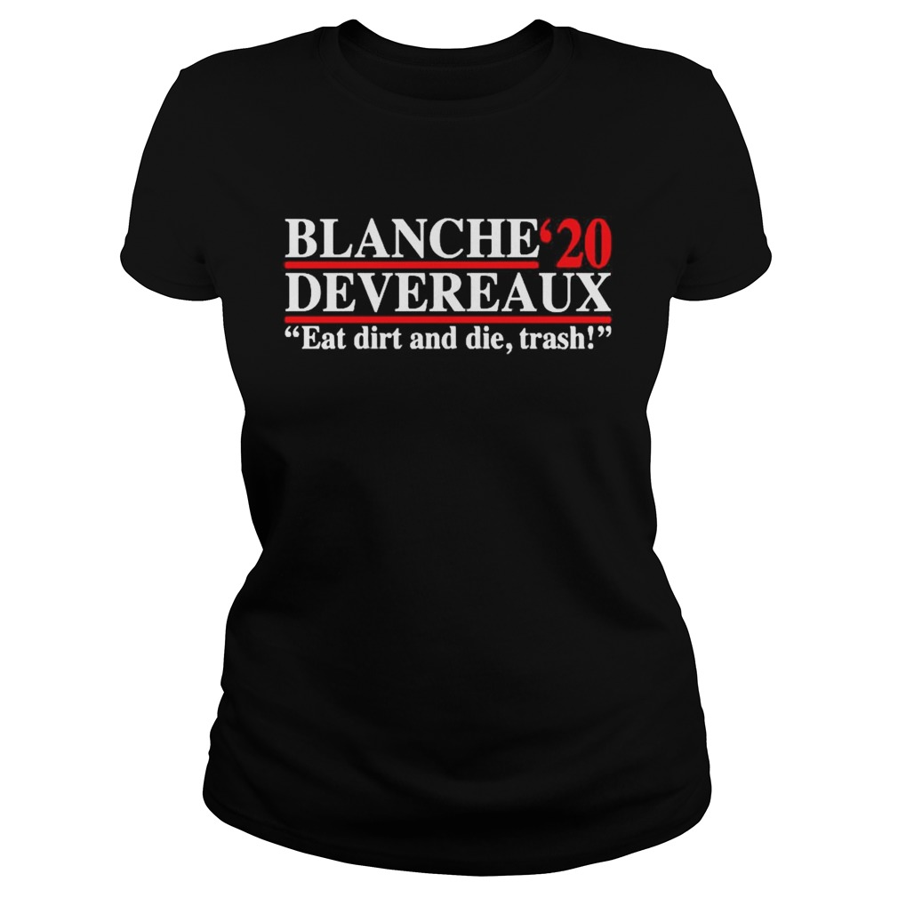 Blanche Devereaux 2020 eat dirt and die trash Classic Ladies