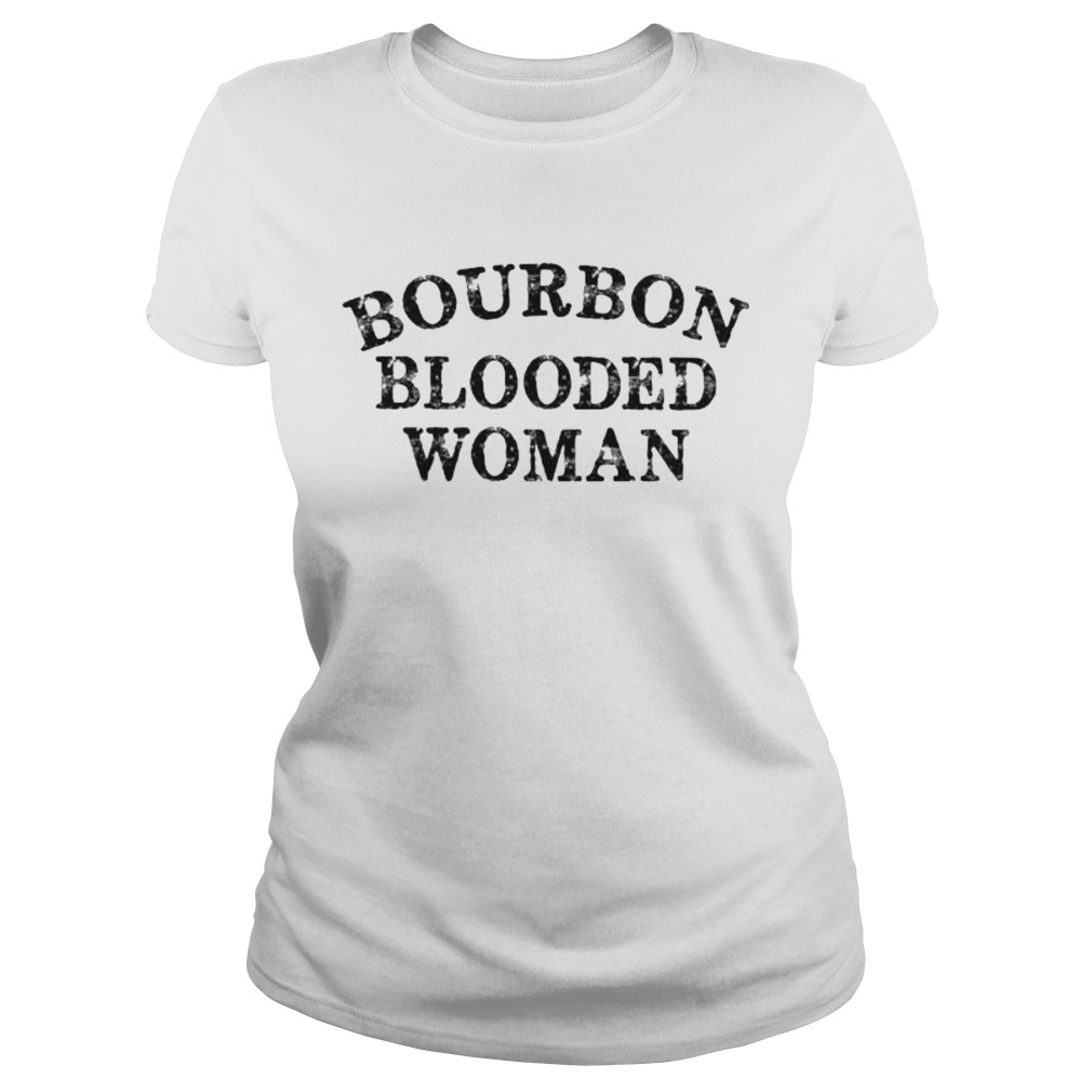 Bourbon blooded woman vintage Classic Ladies