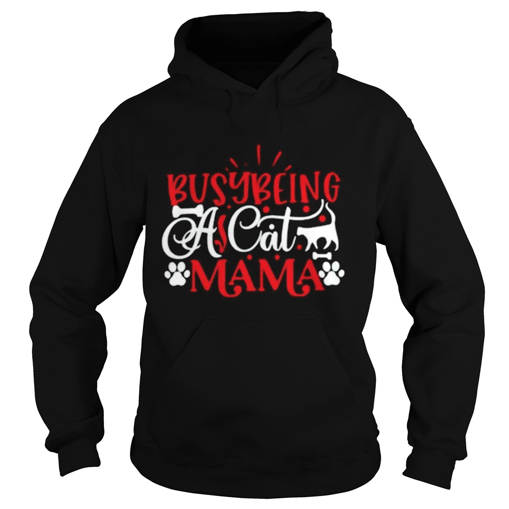 Busy Being A Cat Mama Hoodie