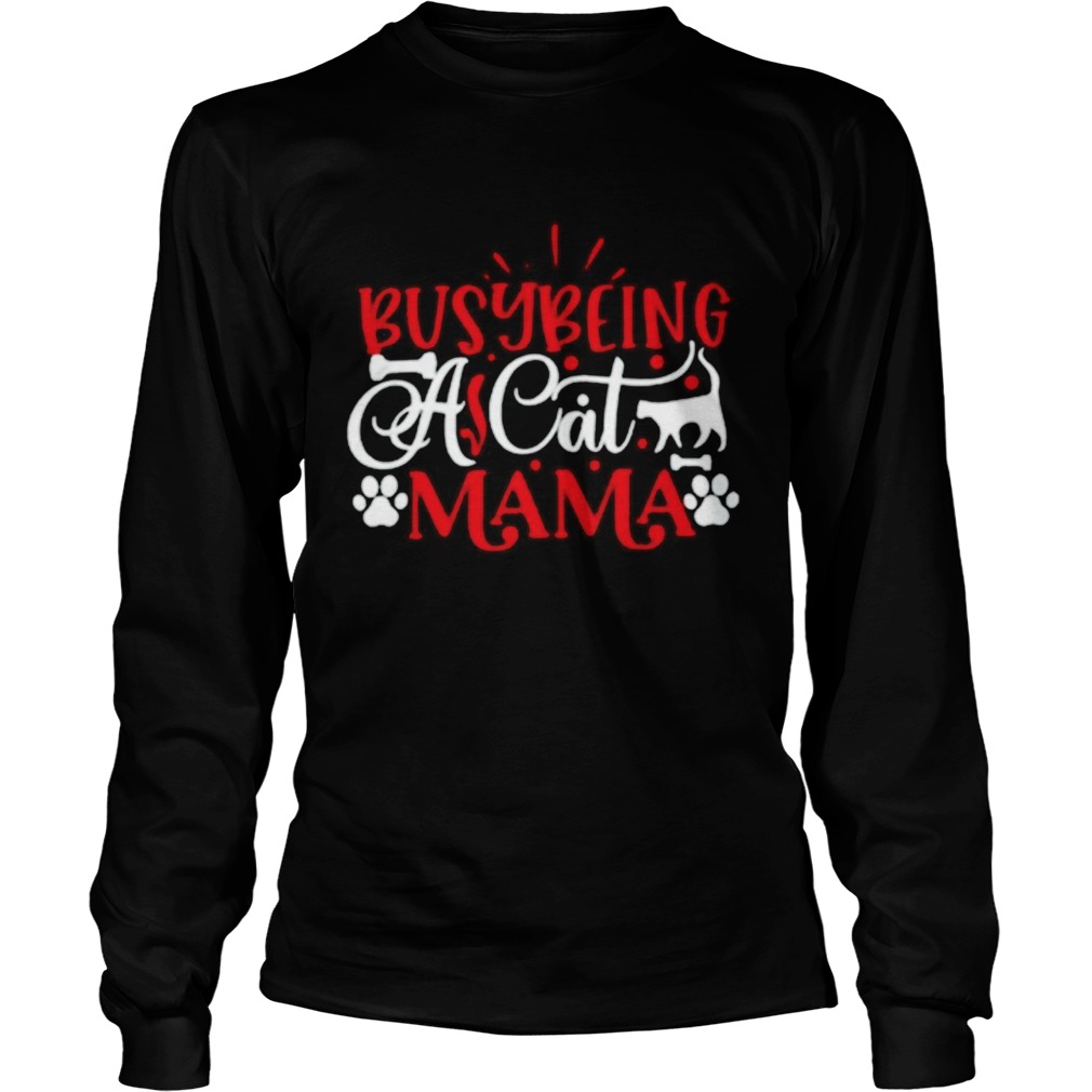 Busy Being A Cat Mama Long Sleeve