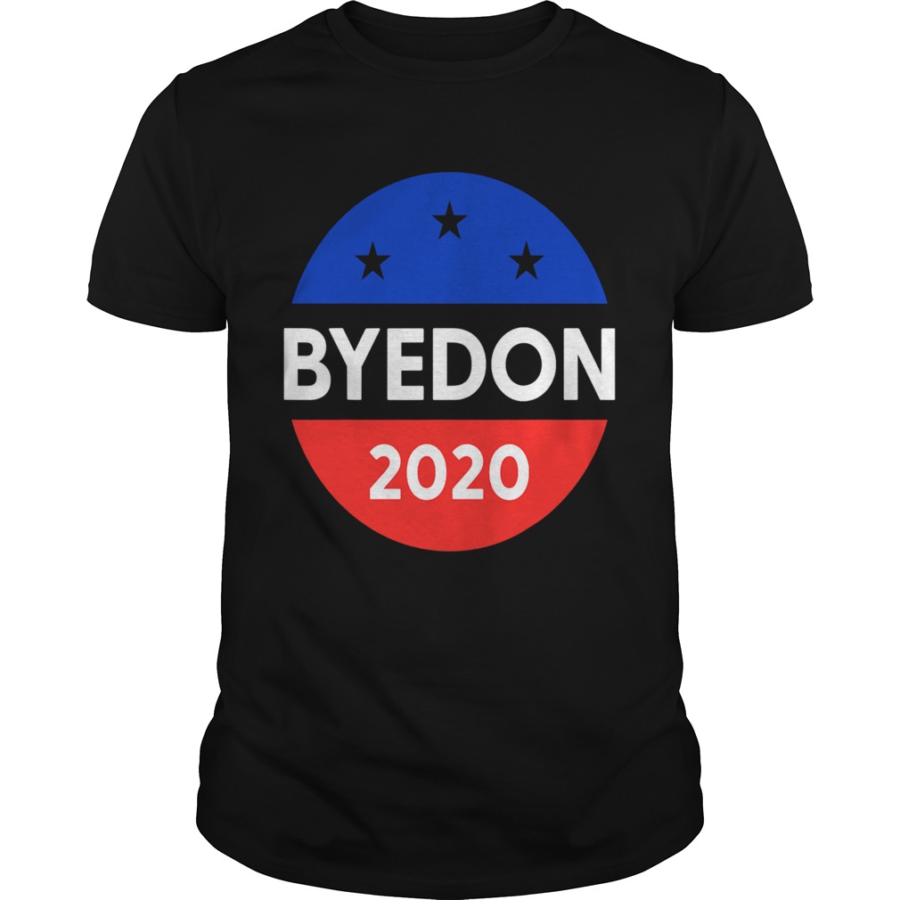 Bye Don Biden Harris 2020 Joe Biden For President Anti Trump shirt