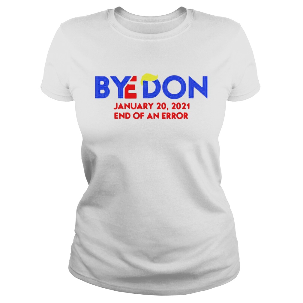 Byedon January 20 2021 End of an error Classic Ladies