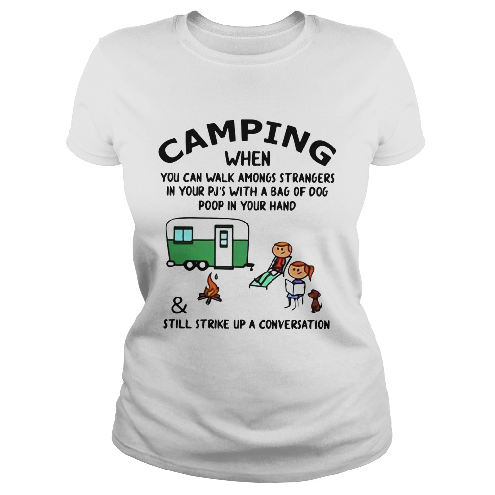Camping When You Can Walk Amongs StrangersStill Strike Up A Conversation Classic Ladies