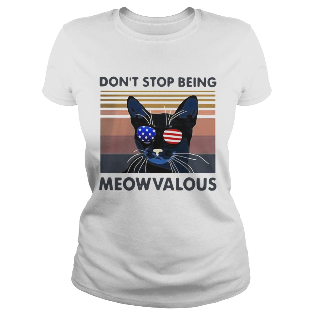 Cat Dont Stop Being Meowvalous American Flag Vintage Classic Ladies