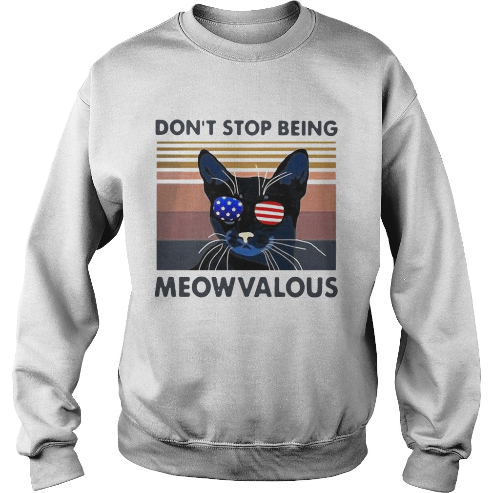 Cat Dont Stop Being Meowvalous American Flag Vintage Sweatshirt