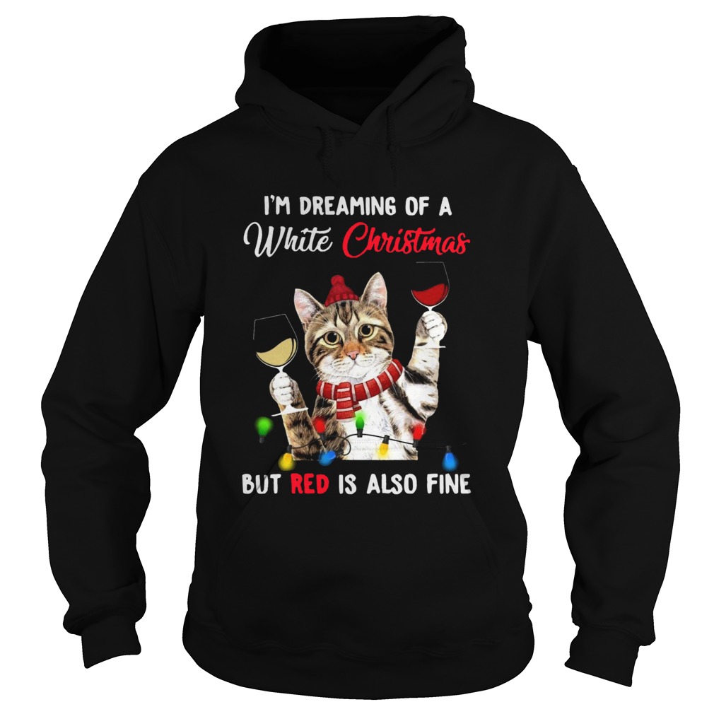 Cat Im Dreaming Of A White Christmas But Red Is Also Fine Hoodie