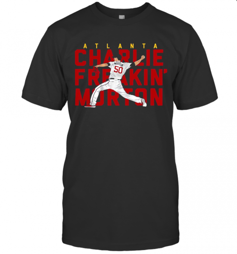 Charlie Freakin' Morton Atlanta MLBPA Licensed T-Shirt