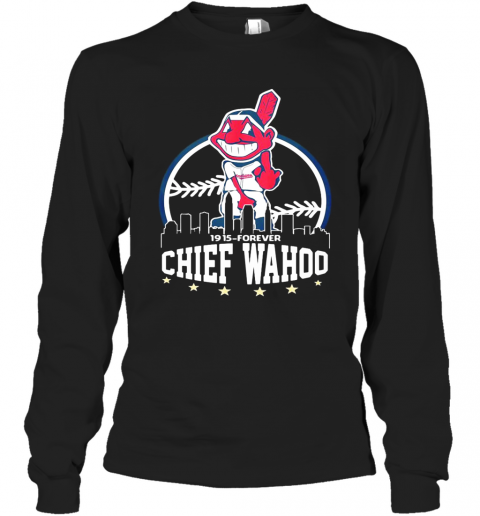 Chief Wahoo 1915 Forever T-Shirt Long Sleeved T-shirt 