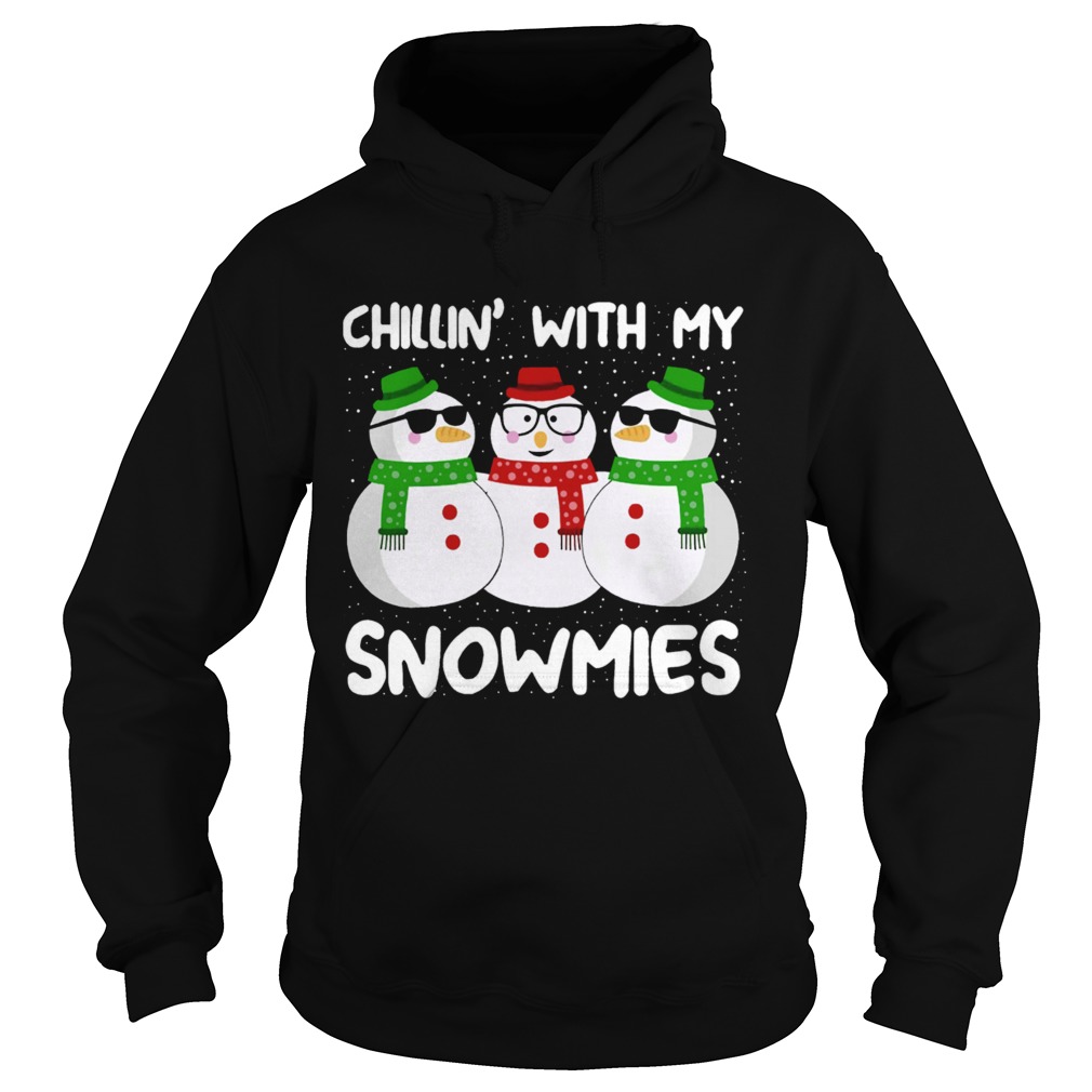Chillin with my snowmies Hoodie