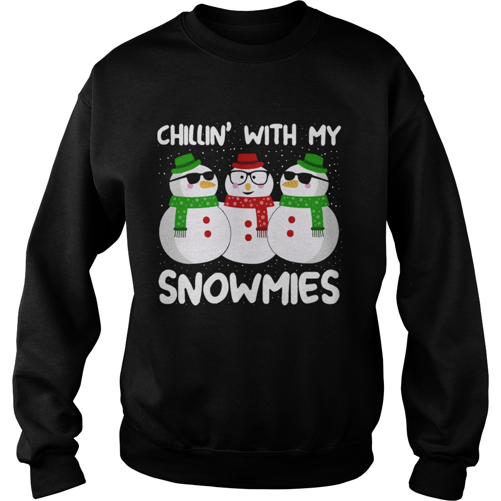 Chillin with my snowmies Sweatshirt