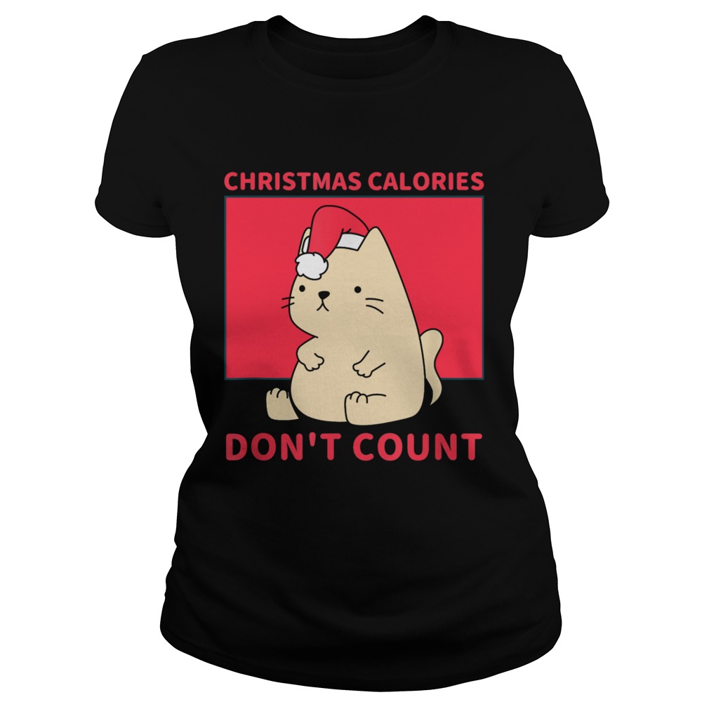 Christmas Calories Dont Count Cat Classic Ladies