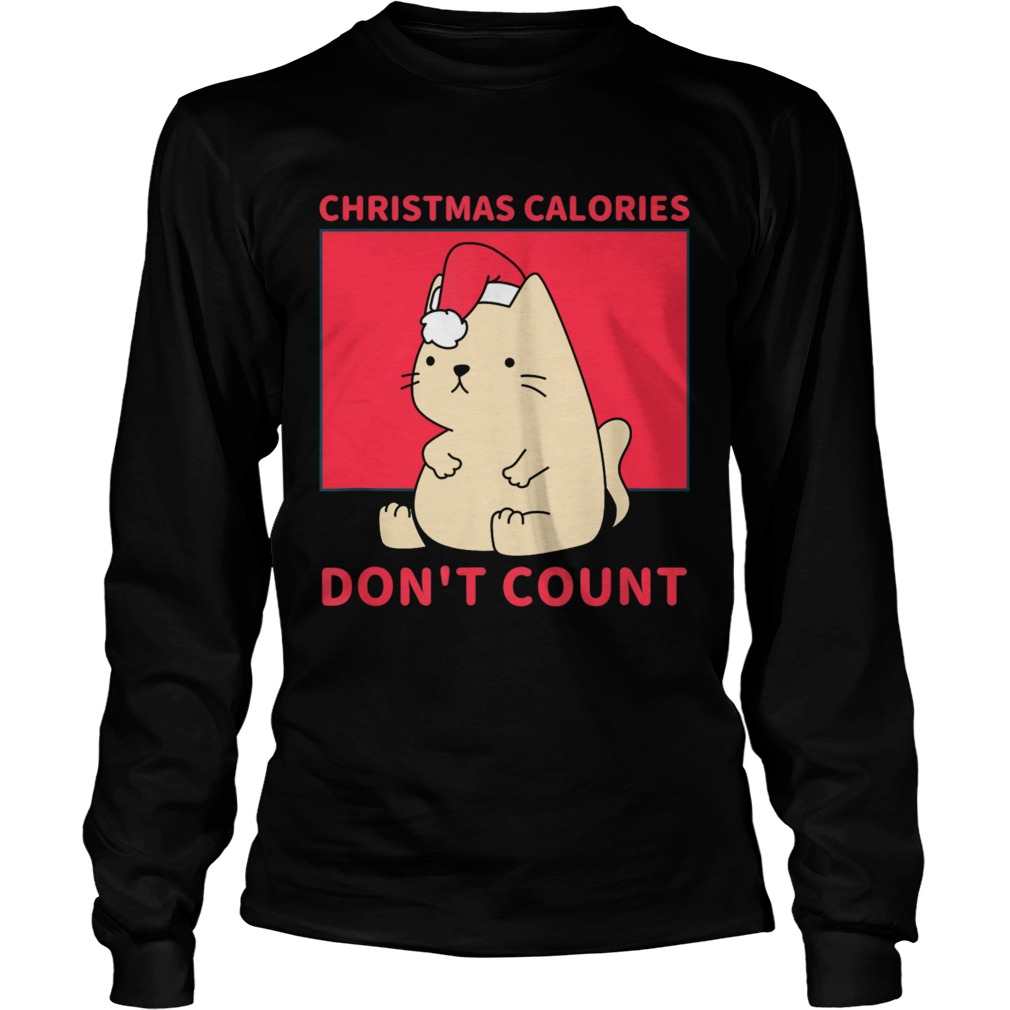 Christmas Calories Dont Count Cat Long Sleeve