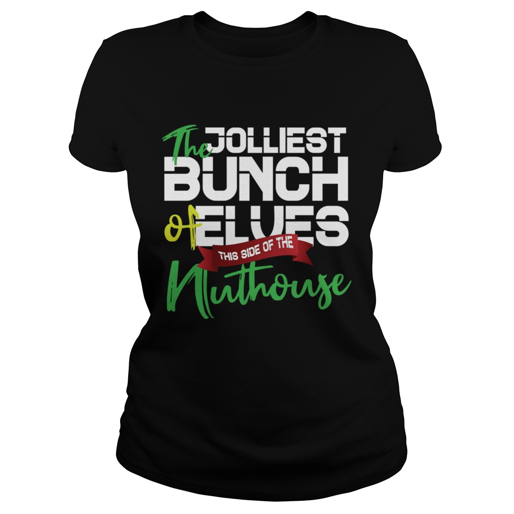 Christmas Quotes Jolliest Bunch Of AHoles Ugly Christmas Gift Classic Ladies