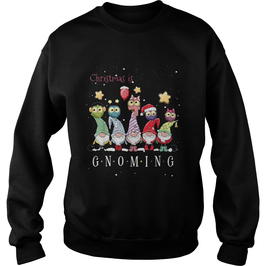 Christmas is Gnoming Christmas Sweatshirt