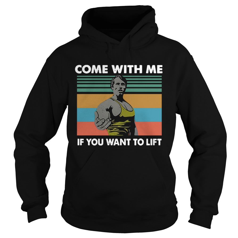 Come With Me If You Want To Lift Vintage Hoodie