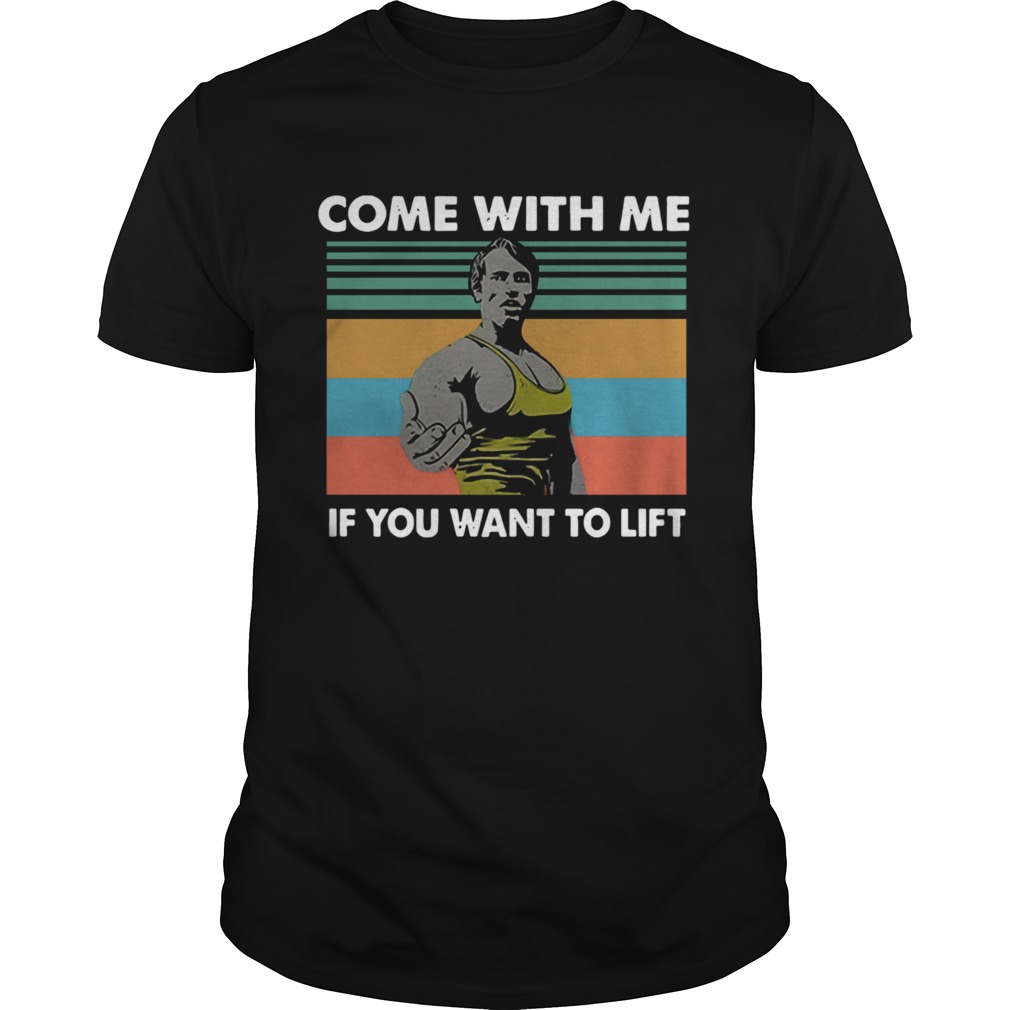 Come With Me If You Want To Lift Vintage shirt