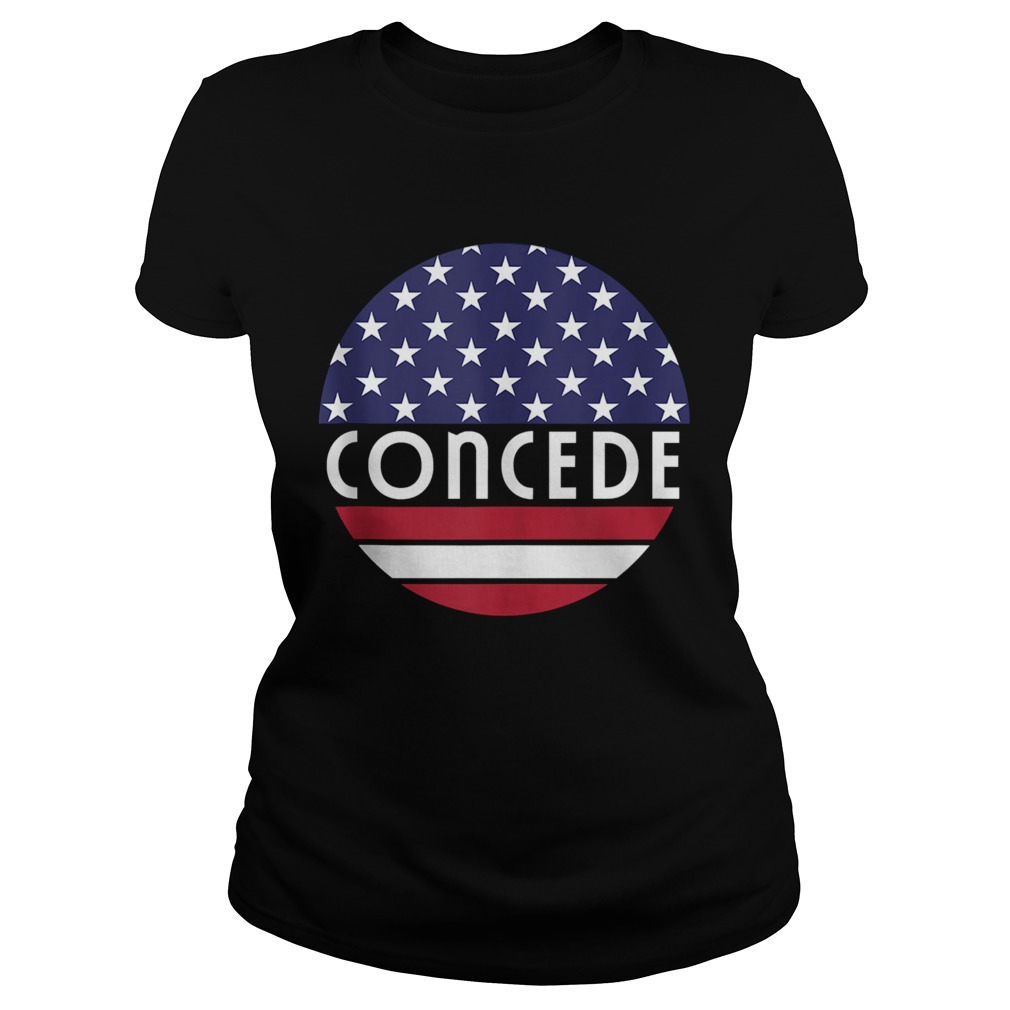 Concede American Flag Election 2020 Classic Ladies