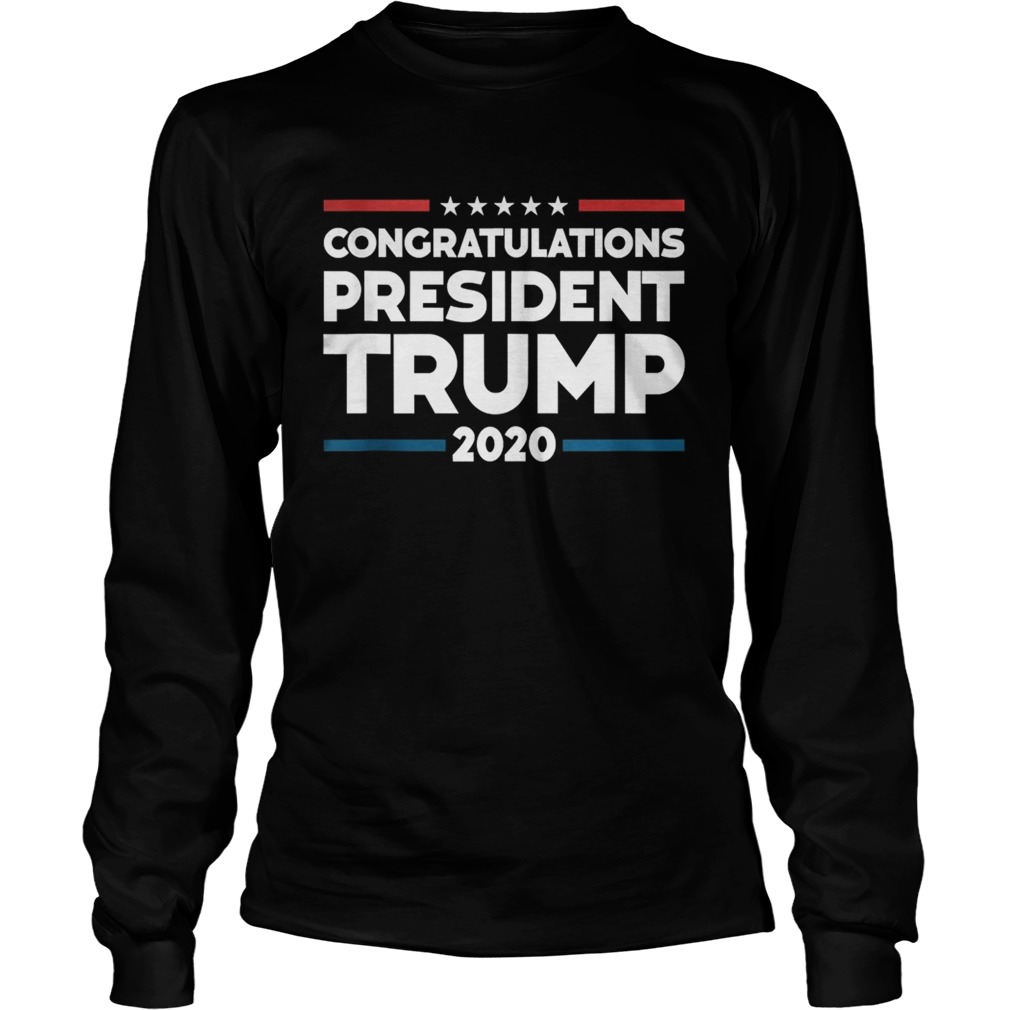 Congratulations president trump presidential election Long Sleeve
