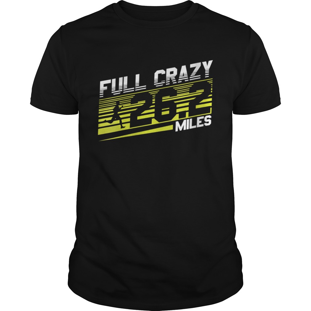 Crazy 262 Miles for Marathon Runner shirt