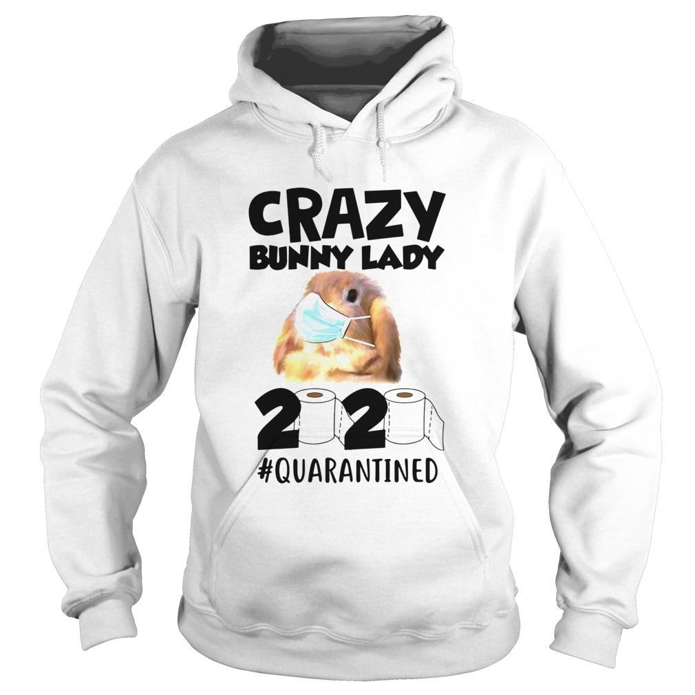 Crazy Bunny Lady 2020 Quarantined Hoodie