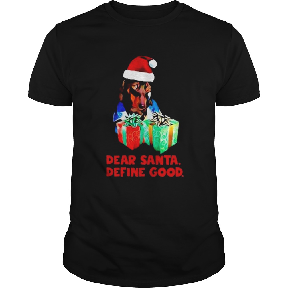 Dachshund dear santa define good christmas shirt