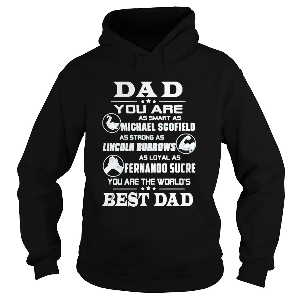 Dad you are as smart as Michael Scofield as strong as Lincoln Burrows Hoodie
