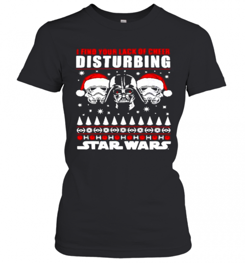 Darth Vader I Find Your Lack Of Cheer Disturbing Star Wars Christmas T-Shirt Classic Women's T-shirt