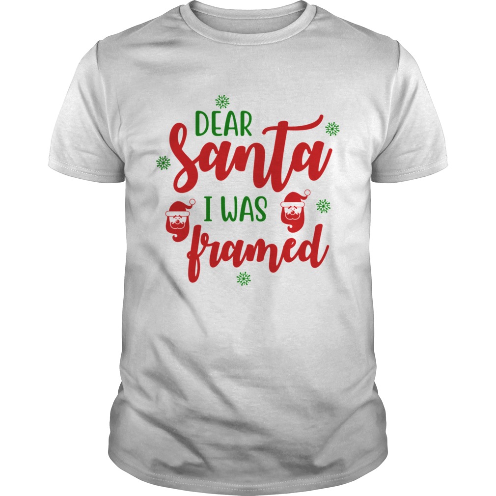 Dear Santa I Was Framed Funny Christmas Humor shirt