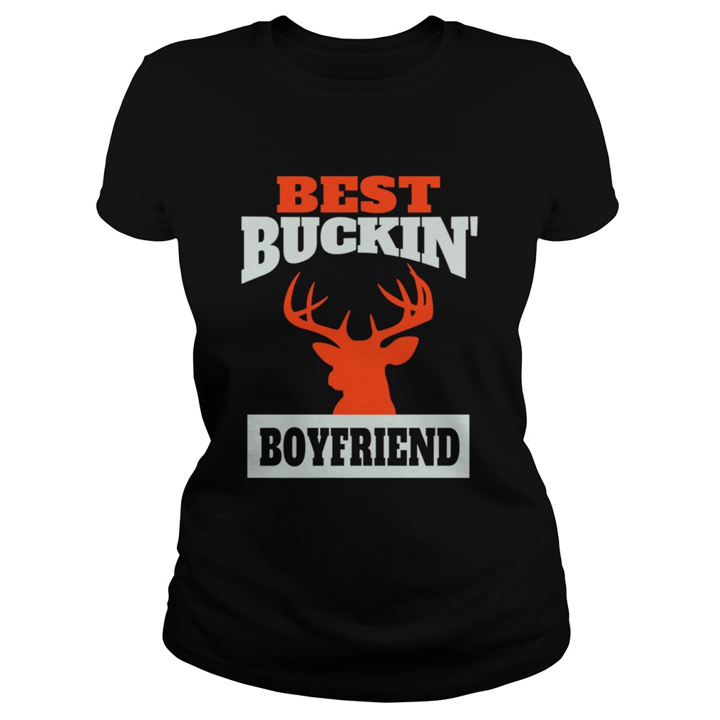 Deer Hunting Boyfriend Best Buckin Boyfriend Classic Ladies