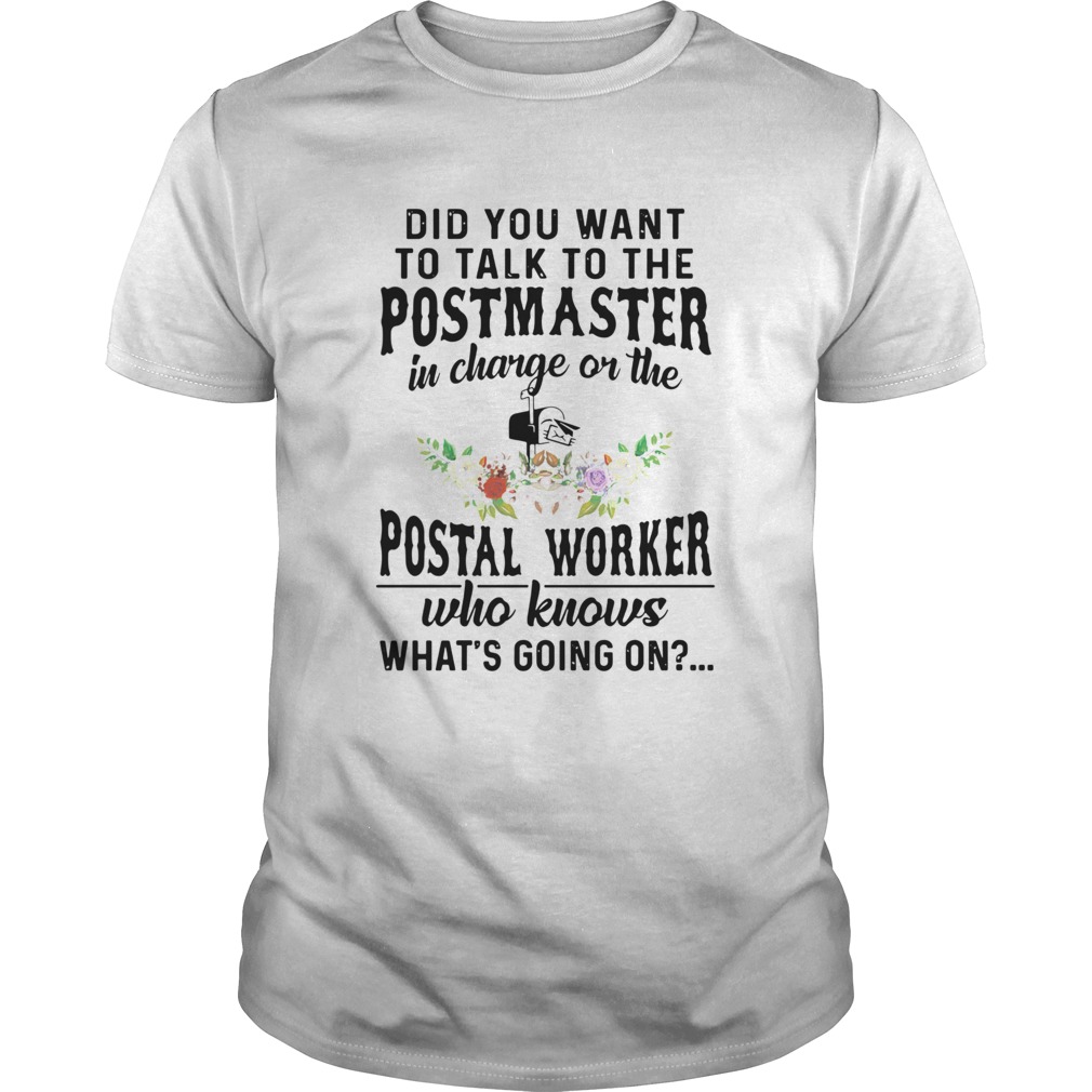 Did You Want To Talk To The Postmaster In Charge Or The Postal Worker Who Knows Whats Going On shi