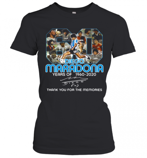 Diego Maradona 60 Years Of 1960 2020 Signature Thank You For The Memories T-Shirt Classic Women's T-shirt