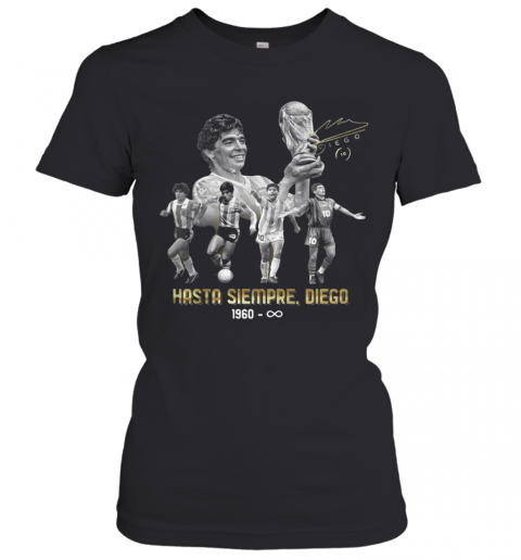 Diego Maradona Hasta Siempre Diego 1960 Signature T-Shirt Classic Women's T-shirt