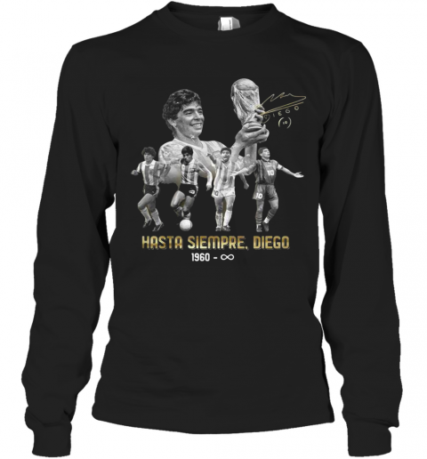 Diego Maradona Hasta Siempre Diego 1960 Signature T-Shirt Long Sleeved T-shirt 