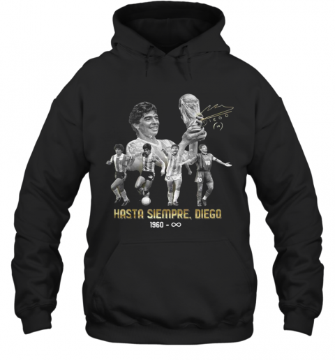 Diego Maradona Hasta Siempre Diego 1960 Signature T-Shirt Unisex Hoodie