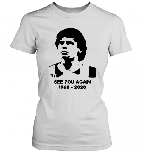 Diego Maradona See You Again 1960 2020 T-Shirt Classic Women's T-shirt