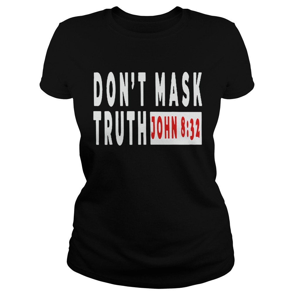 Dont Mask Truth John 832 Classic Ladies