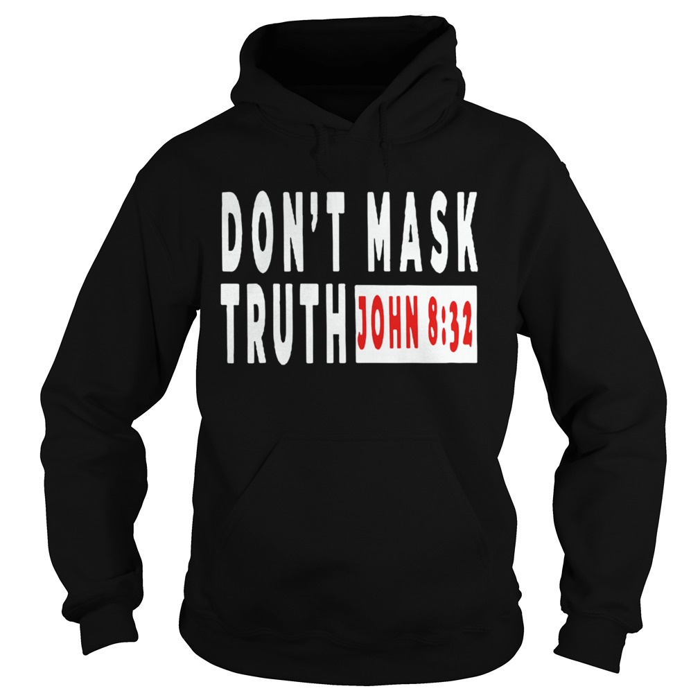 Dont Mask Truth John 832 Hoodie