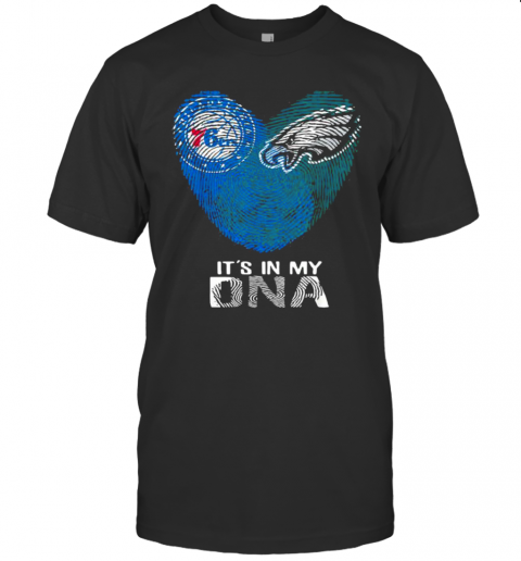 Eagles 76Ers It'S In My Dna Heart Fingerprints T-Shirt