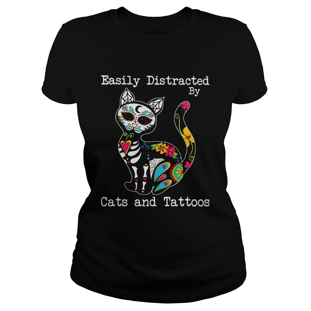 Easily Distracted By Cats And Tattoos Classic Ladies