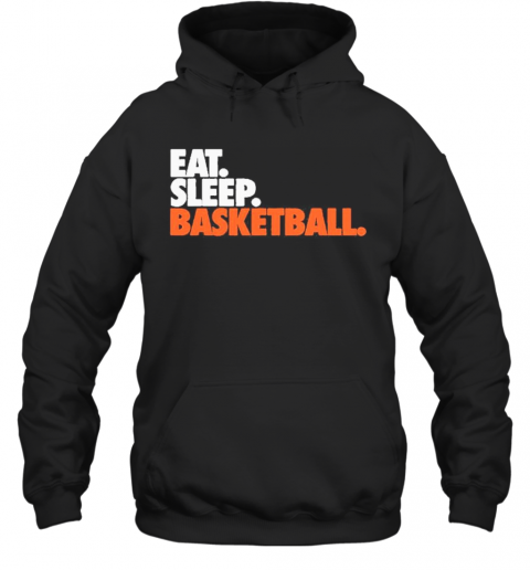 Eat Sleep Basketball T-Shirt Unisex Hoodie