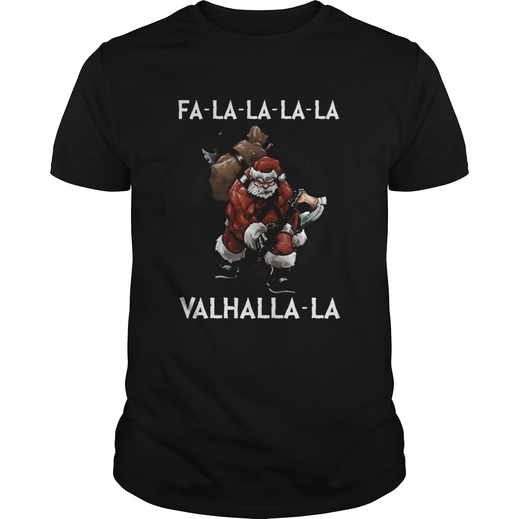 Fa La La La La Valhalla La shirt