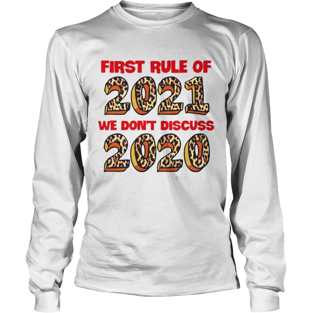 First rule of 2021 we dont discuss 2020 leopard Long Sleeve