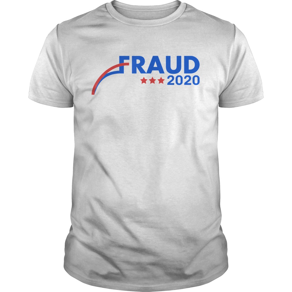 Fraud 2020 Trump Biden Election Results Voter Fraud shirt