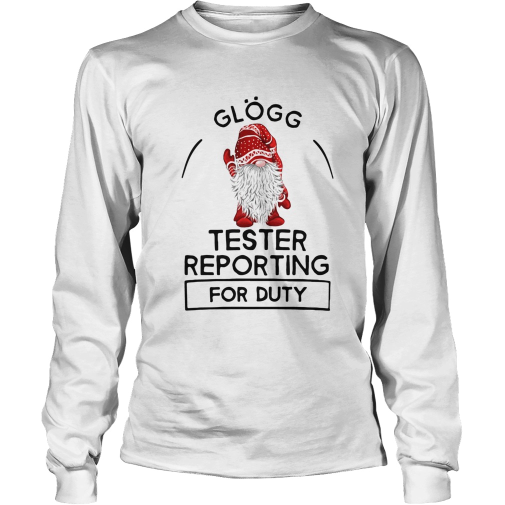 Gnome Glogg Tester Reporting For Duty Long Sleeve